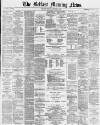 Belfast Morning News Monday 20 October 1879 Page 1