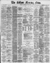Belfast Morning News Saturday 08 November 1879 Page 1