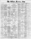 Belfast Morning News Monday 01 December 1879 Page 1