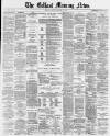Belfast Morning News Monday 19 January 1880 Page 1