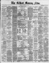 Belfast Morning News Friday 12 March 1880 Page 1