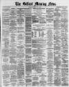 Belfast Morning News Saturday 08 May 1880 Page 1