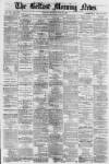 Belfast Morning News Monday 21 June 1880 Page 1