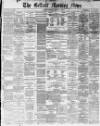 Belfast Morning News Tuesday 11 October 1881 Page 1