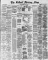 Belfast Morning News Saturday 04 June 1881 Page 1