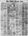 Belfast Morning News Wednesday 29 June 1881 Page 1