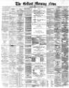 Belfast Morning News Tuesday 09 August 1881 Page 1