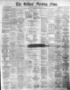 Belfast Morning News Tuesday 03 January 1882 Page 1