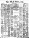 Belfast Morning News Monday 10 April 1882 Page 1