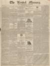 Kendal Mercury Saturday 27 December 1834 Page 1
