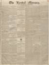 Kendal Mercury Saturday 10 January 1835 Page 1