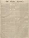 Kendal Mercury Saturday 24 January 1835 Page 1