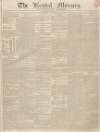 Kendal Mercury Saturday 14 February 1835 Page 1