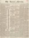Kendal Mercury Saturday 25 April 1835 Page 1