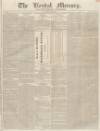 Kendal Mercury Saturday 16 May 1835 Page 1