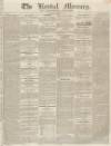 Kendal Mercury Saturday 08 August 1835 Page 1