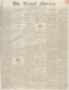 Kendal Mercury Saturday 26 September 1835 Page 1