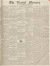 Kendal Mercury Saturday 30 January 1836 Page 1