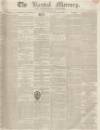 Kendal Mercury Saturday 12 March 1836 Page 1