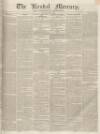 Kendal Mercury Saturday 14 May 1836 Page 1