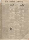 Kendal Mercury Saturday 18 June 1836 Page 1