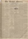 Kendal Mercury Saturday 02 July 1836 Page 1