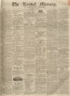 Kendal Mercury Saturday 16 July 1836 Page 1
