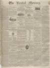 Kendal Mercury Saturday 20 August 1836 Page 1