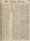 Kendal Mercury Saturday 10 September 1836 Page 1