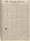 Kendal Mercury Saturday 15 October 1836 Page 1