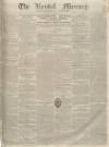 Kendal Mercury Saturday 12 November 1836 Page 1