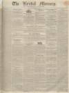 Kendal Mercury Saturday 17 December 1836 Page 1