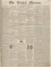 Kendal Mercury Saturday 14 January 1837 Page 1