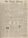 Kendal Mercury Saturday 04 February 1837 Page 1