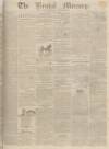Kendal Mercury Saturday 22 July 1837 Page 1