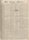 Kendal Mercury Saturday 29 July 1837 Page 1