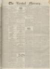 Kendal Mercury Saturday 30 September 1837 Page 1
