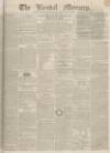 Kendal Mercury Saturday 11 November 1837 Page 1