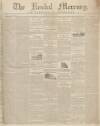 Kendal Mercury Saturday 12 January 1839 Page 1