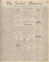 Kendal Mercury Saturday 11 May 1839 Page 1