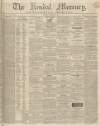 Kendal Mercury Saturday 14 September 1839 Page 1