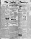 Kendal Mercury Saturday 29 February 1840 Page 1