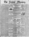 Kendal Mercury Saturday 20 June 1840 Page 1