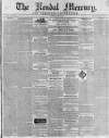 Kendal Mercury Saturday 27 June 1840 Page 1