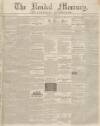 Kendal Mercury Saturday 09 January 1841 Page 1