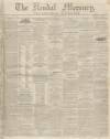 Kendal Mercury Saturday 02 October 1841 Page 1