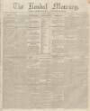 Kendal Mercury Saturday 15 January 1842 Page 1