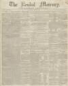 Kendal Mercury Saturday 21 January 1843 Page 1