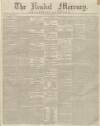 Kendal Mercury Saturday 04 February 1843 Page 1