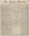 Kendal Mercury Saturday 11 February 1843 Page 1